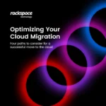 Optimizing Your Cloud Migration