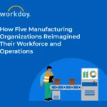 How Five Manufacturing Organizations Reimagined Their Workforce and Operations