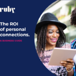 The ROI of personal connections.