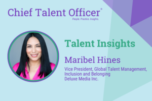 Talent Insights: Maribel Hines on leading through change