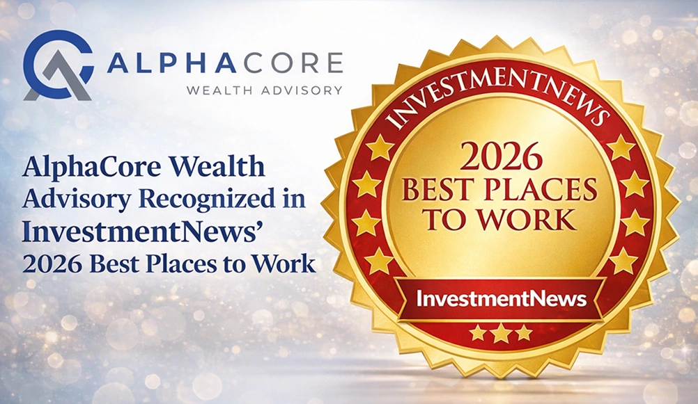 AlphaCore Wealth Advisory Recognized in InvestmentNews’ 2026 Best Places to Work