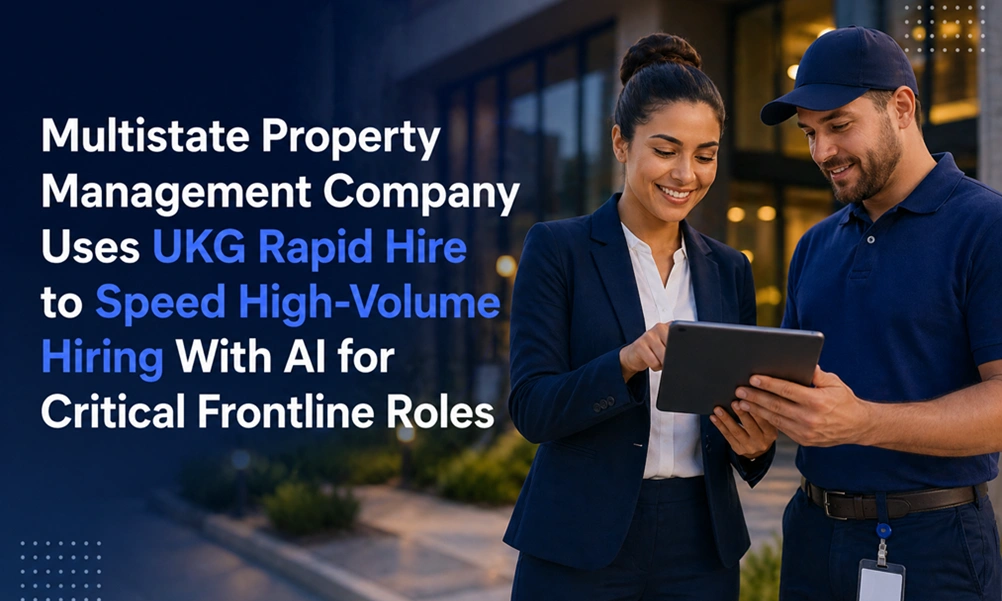 Multistate Property Management Company Uses UKG Rapid Hire