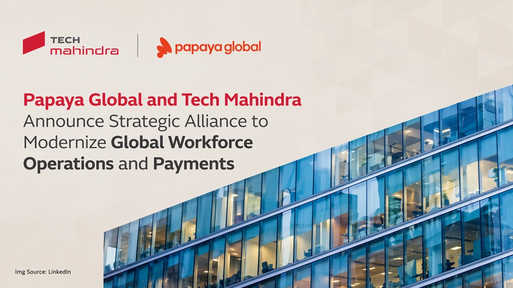 Papaya Global and Tech Mahindra Announce Strategic Alliance