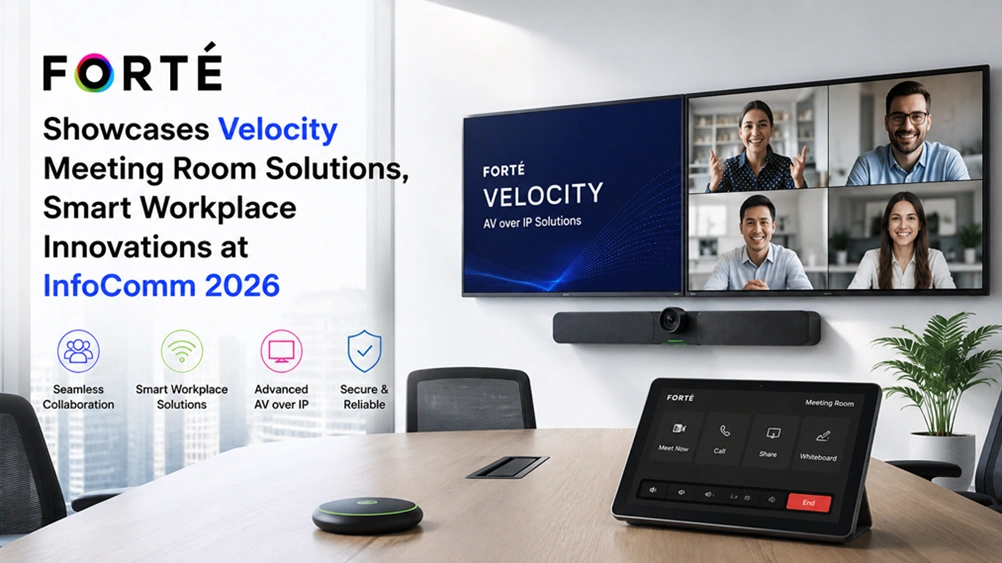 FORTÉ Showcases Velocity Meeting Room Solutions