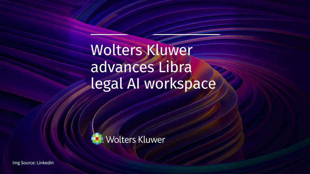 Wolters Kluwer advances Libra legal AI workspace