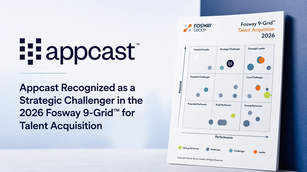 Appcast Recognized as a Strategic Challenger in the 2026 Fosway 9-Grid™ for Talent Acquisition