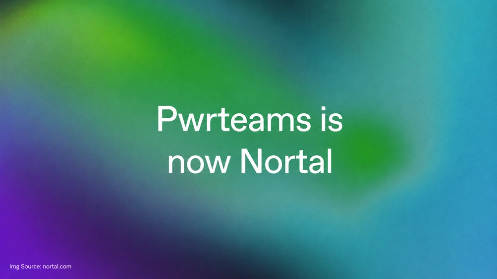 Pwrteams Begins Operating Under the Nortal Brand