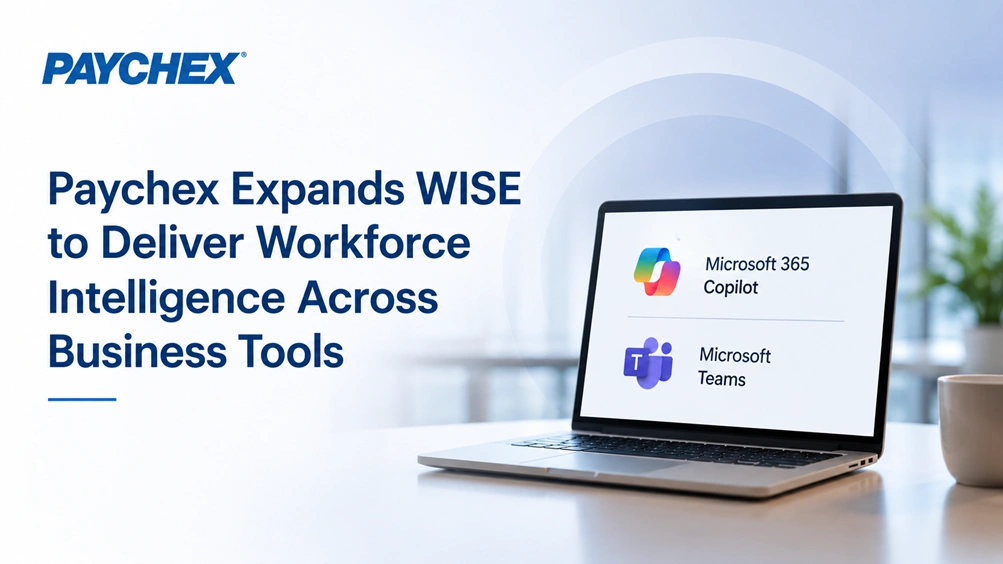 Paychex Expands WISE to Deliver Workforce Intelligence Across Business Tools